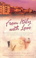 From Italy with Love: Motivated by Letters, Four Women Travel to Italian Cities and Find Love