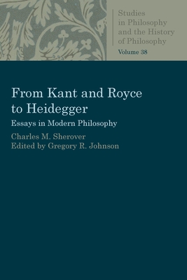 From Kant and Royce to Heidegger - Sherover, Charles M