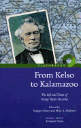From Kelso to Kalamazoo: The Life and Times of George Taylor, 1803-1891