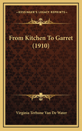 From Kitchen to Garret (1910)