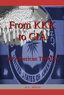 From KKK to CIA: An American Timeline