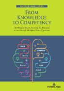 From Knowledge to Competency: An Original Study Assessing the Potential to ACT Through Multiple-Choice Questions
