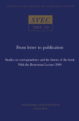 From Letter to Publication: studies on correspondence and the history of the book, with the Besterman Lecture 2000 - Strugnell, Anthony (Volume editor)