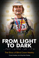 From Light to Dark: The Story of Blind Dave Heeley