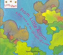 From Little Acorns...: A first look at the life cycle of a tree