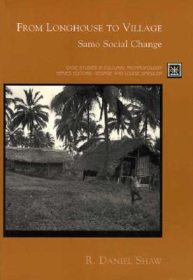 From Longhouse to Village: Samo Social - Shaw, R Daniel, Ph.D.