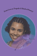 From Love to Tragedy (a Book of Poetry)