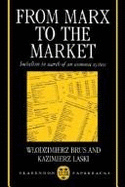 From Marx to the Market: Socialism in Search of an Economic System