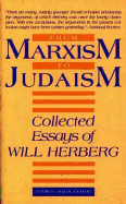 From Marxism to Judaism: Selected Essays of Will Herberg - Herberg, Will, and Dalin, David G (Editor), and Buckley, William F, Jr. (Designer)