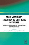 From Missionary Education to Confucius Institutes: Historical Reflections on Sino-American Cultural Exchange