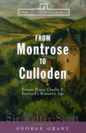 From Montrose to Culloden: Bonnie Prince Charlie and Scotland's Romantic Age