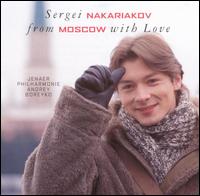 From Moscow with Love - Sergei Nakariakov (trumpet); Sergei Nakariakov (flugelhorn); Andrey Boreyko (conductor)