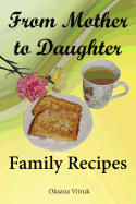 From Mother to Daughter - Family Recipes