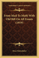 From Mud To Mufti With Old Bill On All Fronts (1919)