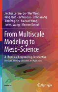 From Multiscale Modeling to Meso-Science: A Chemical Engineering Perspective