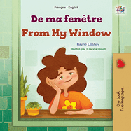 From My Window (French English Bilingual Kids Book)