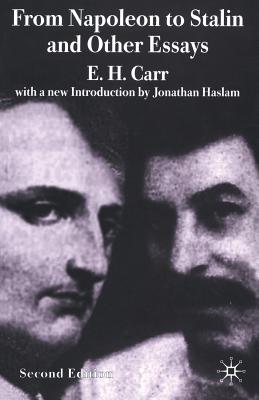 From Napoleon to Stalin and Other Essays - Carr, E, and Haslam, J