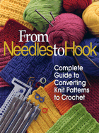 From Needles to Hook: Complete Guide to Converting Knit Patterns to Crochet - Needlecraft Shop (Creator)