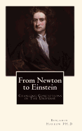 From Newton to Einstein: Changing Conceptions of the Universe