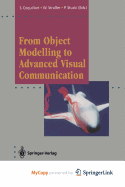 From Object Modelling to Advanced Visual Communication