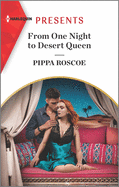 From One Night to Desert Queen: An Uplifting International Romance