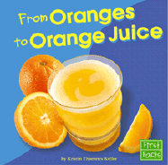 From Oranges to Orange Juice - Keller, Kristin Thoennes