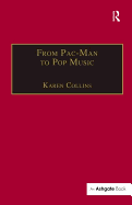 From Pac-Man to Pop Music: Interactive Audio in Games and New Media