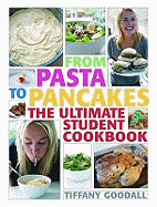 From Pasta to Pancakes: The Ultimate Student Cookbook