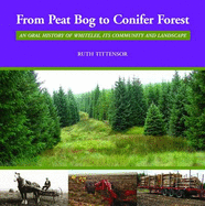 From Peat Bog to Conifer Forest: An Oral History of Whitelee, Its Community and Landscape