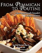 From Pemmican to Poutine: A Journey Through Canada's Culinary History