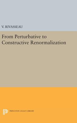 From Perturbative to Constructive Renormalization - Rivasseau, V.