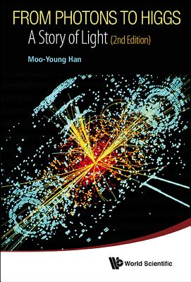 From Photons to Higgs: A Story of Light (2nd Edition) - Han, Moo-Young