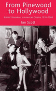 From Pinewood to Hollywood: British Filmmakers in American Cinema, 1910-1969