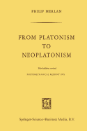 From Platonism to Neoplatonism: Third Edition Revised