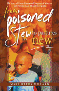 From Poisoned Stew to Pastures New