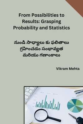 From Possibilities to Results: Grasping Probability and Statistics - Vikram Mehta