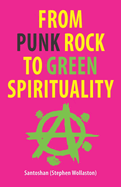 From Punk Rock to Green Spirituality