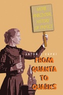 From Quanta to Quarks: More Anecdotal History of Physics - Capri, Anton Z