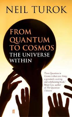 From Quantum to Cosmos: The Universe Within - Turok, Neil