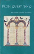 From Quest to Q: Festschrift James M. Robinson - Asgeirsson, Jma (Editor), and de Troyer, K (Editor), and Meyer, Mw (Editor)