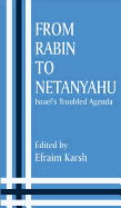 From Rabin to Netanyahu: Israel's Troubled Agenda