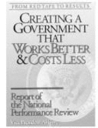 From Red Tape to Resurlts : Creating a Government That Works Better & Costs