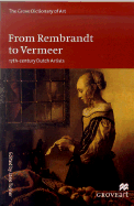 From Rembrandt to Vermeer: 17th-Century Dutch Artists - Turner, Jane (Editor)