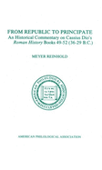 From Republic to Principate: An Historical Commentary on Cassius Dio's Roman History. Volume 6: Books 49-52 (36-29 B.C.)