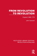 From Revolution to Revolution: England 1688-1776