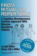 From Ritual to Repertoire: A Cognitive-Developmental Systems Approach with Behavior-Disordered Children