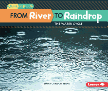 From River to Raindrop: The Water Cycle