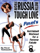 From Russia with Tough Love: Pavel's Kettlebell Workout for a Femme Fatale