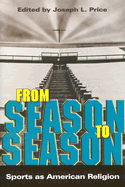 From Season to Season: Sports as American Religion