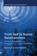 From Self to Social Relationships: An Essentially Relational Perspective on Social Motivation